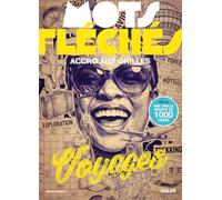 Mots fléchés voyages: Avec une grille géante de 1000 cases