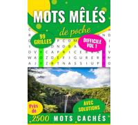 Mots Mêlés: 2500 Mots Mêlés - Format de Poche - 99 grilles avec solutions - 15 x 23 cm