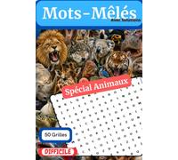 Mots-Mêlés - 50 Grilles - Difficile: Spécial Animaux