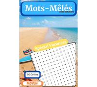 Mots-Mêlés - 50 Grilles - Moyen: Spécial Vacances