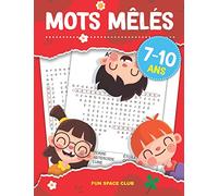 Mots Mêlés 7 - 10 Ans: 84 grilles Mots Mêlés pour Enfant 7 - 10 ans, Super Bloc Jeux Junior Gros Caractères - Thème tel que Nature, Animaux, Science, Occupation et etc: 1