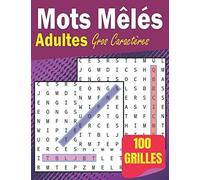 Mots Mêlés: Adultes Gros Caractéres |100 grilles livre de jeux Mots Mêlés,avec solution 2000 mots à découvrir |avec solutions en Grand Format.