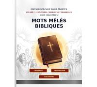 Mots Mêlés Bibliques: Volume 3: Histoires, Miracles et Paraboles: Livre de Mots Mêlés en Gros Caractères pour Adultes avec Passages Inspirants | Édition Spéciale de Foi et Réflexion