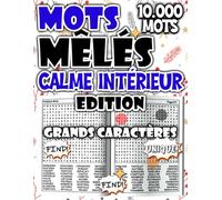 Mots Mêlés - Édition Calme Intérieur : 10.000 Mots pour Nourrir la Sérénité et Apaiser l’Esprit