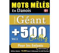 MOTS MÊLÉS EN DANOIS FORMAT GÉANT: 500 GRILLES POUR LES ENFANTS - VOL.1 - DELTA CLASSICS - ÉDITION GÉANTE - 10.000 MOTS À DÉBUSQUER, LE DÉFI ULTIME !