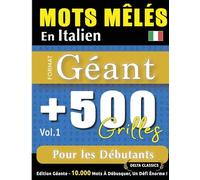 MOTS MÊLÉS EN ITALIEN FORMAT GÉANT: 500 GRILLES POUR LES DÉBUTANTS - VOL.1 - DELTA CLASSICS - ÉDITION GÉANTE - 10.000 MOTS À DÉBUSQUER, LE DÉFI ULTIME !