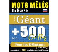 MOTS MÊLÉS EN RUSSE FORMAT GÉANT: 500 GRILLES POUR LES DÉBUTANTS - VOL.1 - DELTA CLASSICS - ÉDITION GÉANTE - 10.000 MOTS À DÉBUSQUER, LE DÉFI ULTIME !