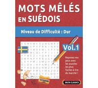 MOTS MÊLÉS EN SUÉDOIS - NIVEAU DE DIFFICULTÉ: DIFFICILE - VOL.1 - REPOSEZ VOS YEUX AVEC LES PUZZLES LES PLUS FACILES À LIRE DU MARCHÉ ! - DELTA CLASSICS