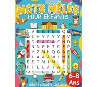 Mots Mêlés Enfants 6-8 Ans: 100 grilles thématiques en gros caractères avec illustrations à colorier et solutions à la fin.
