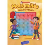 Mots Mêlés Enfants 7-12 Ans: Activités Mots Mêlés pour Écoliers, Défis Amusants pour Filles et Garçons.