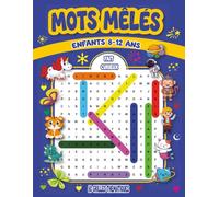 Mots Mêlés Enfants 8-12 Ans: 80 Grilles Thématiques en Gros Caractères avec Solutions et Faits Curieux!