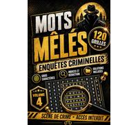 Mots Mêlés : Enquêtes Criminelles: 120 Puzzles sur Scène de Crime avec Solutions | Gros Caractères, Indices et Déduction pour Adultes