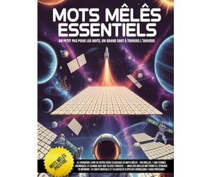 Mots Mêlés Essentiels: Un petit pas pour les mots, un grand saut à travers l’univers