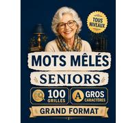 Mots Mêlés Gros Caractères Seniors: 100 Grilles de Mots Cachés à Difficulté Progressive pour Adultes et Seniors. Très Gros Caractères, Grand Format, Thèmes Variés. Solutions Incluses.