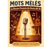 Mots Mêlés - La Chanson Française des Années 60-70: 80 Grilles de Mots Mêlés en Gros Caractères pour Seniors