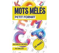 mots mêlés petit format: 40 grilles de mots mêlés | 560 mots en tout genre | mots mêlés de poche