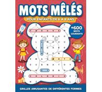 Mots mêlés pour enfants 6 à 8 ans: Jeux de mots cachés, éducatifs et amusants, en formes originales avec plus de 600 mots communs, lecture et ... et garçons: anniversaire, Noël, etc | 6-8