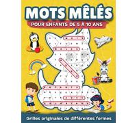 Mots mêlés pour enfants de 5 à 10 ans: Jeux de mots cachés originaux de différentes formes avec plusieurs niveaux de difficultés et coloriage | Gros caractères | Grand Format