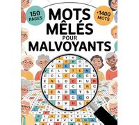 Mots Mêlés pour Malvoyants: Jeux de mots en gros caractères, Cahier de mots mêlés faciles et relaxants pour seniors, retraités et malvoyants