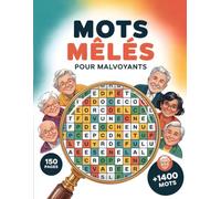 Mots Mêlés pour Malvoyants: Livre de Jeux de Mots, Grilles en Grandes Tailles pour une Lecture Aisée