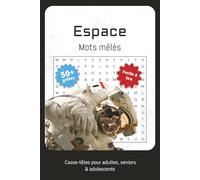 Mots Mêlés sur l’Espace: Jeux de mots mêlés sur l’astronomie, les planètes, les astronautes et plus encore