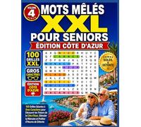 MOTS MÊLÉS XXL POUR SENIORS: 100 Grilles Géantes à Gros Caractères pour Découvrir les Trésors de la Côte d'Azur, Stimuler la Mémoire et Profiter d'Heures de Détente