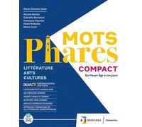 Mots phares compact. Littérature, Arts, Culture. Con Fascicolo esame di Stato, Esabac. Per le Scuole superiori. Con e-book. Con espansione online