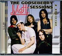 MOTT - GOOSEBERRY SESSIONS AND..