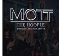 Mott The Hoople - Friends & Relatives (2 CD)