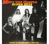 MOTT THE HOOPLE - SUPER HITS