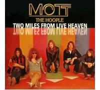 Mott The Hoople - Two Miles From Live