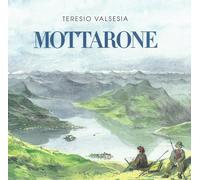 Mottarone. La montagna dei milanesi. Ediz. illustrata - Valsesia Teresio
