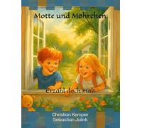 Motte und Möhrchen: Erzähl doch mal!