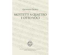 Mottetti a quattro e otto voci