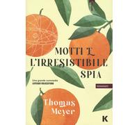 Motti e l'irresistibile spia [Paperback] [Apr 17, 2024] Meyer, Thomas and Filice