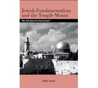 Motti Inbari Jewish Fundamentalism and the Temple Mount (Tascabile)