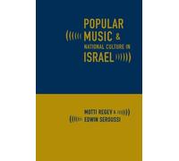 Motti Regev Edwin Serous Popular Music and National Culture in Isra (Tascabile)