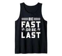 Motto del Drag Racing Be Fast o Last Checkered Flag Racer Canotta
