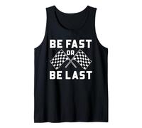 Motto del Drag Racing Be Fast o Last Checkered Flag Racer Canotta