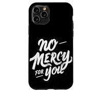 Motto «Nessuna pietà per te» Custodia per iPhone 11 Pro