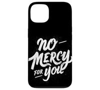 Motto «Nessuna pietà per te» Custodia per iPhone 13