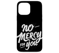 Motto «Nessuna pietà per te» Custodia per iPhone 13 Pro Max