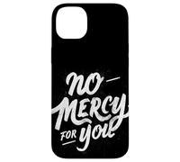 Motto «Nessuna pietà per te» Custodia per iPhone 14 Plus