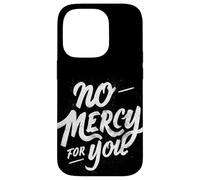 Motto «Nessuna pietà per te» Custodia per iPhone 14 Pro