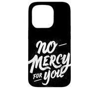 Motto «Nessuna pietà per te» Custodia per iPhone 15 Pro