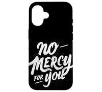 Motto «Nessuna pietà per te» Custodia per iPhone 16
