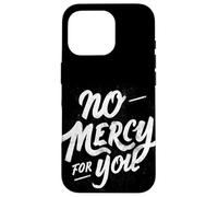 Motto «Nessuna pietà per te» Custodia per iPhone 16 Pro