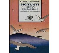 Motu-iti. L'isola dei gabbiani. Ediz. a colori