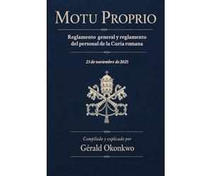 MOTU PROPRIO: Reglamento General y Reglamento del Personal de la Curia Romana