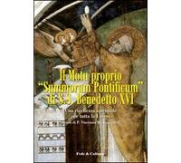 Motu proprio «Summorum Pontificum» di SS. Benedetto XVI. Una ricchezza spirituale per tutta la Chiesa. Atti del Convegno (Roma, ottobre 2009)